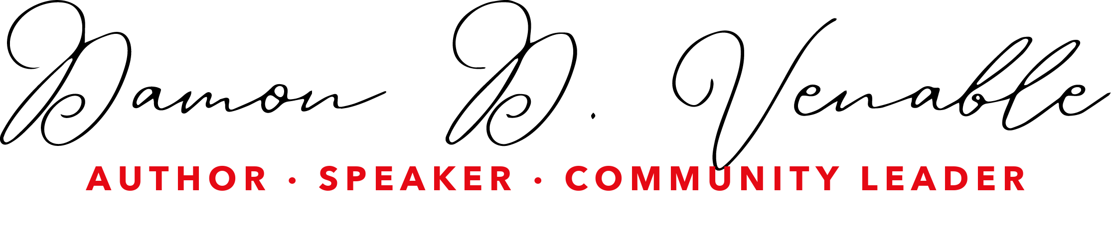 Damon D. Venable — Author, Speaker, Community Leader